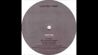 Lighter Thief -- Not In The Book