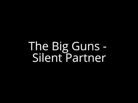 The Big Guns - Silent Partner