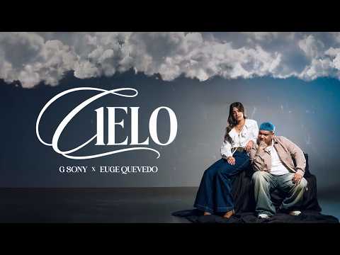 Cielo - G Sony, Eugenia Quevedo (Video Oficial)