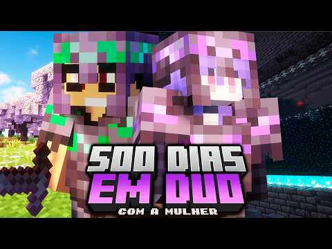 SOBREVIVI 500 DIAS EM DUO COM A NAMORADA NO MINECRAFT - O FILME