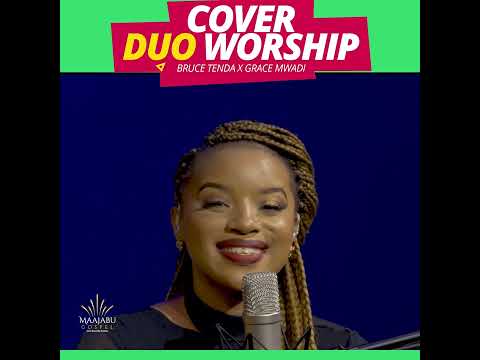 Cover Duo Worship - Bruce Tenda X Grâce Mwadi ( Maloba Na Yo : Nick David et Eza Yo : Mike Kalambay)