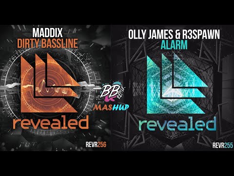 Maddix-Dirty Bassline -- Olly James & R3SPAWN-Alarm (BB Mashup)