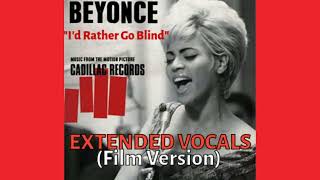 Beyonce - I'd Rather Go Blind [Extended Vocals - Film Version]