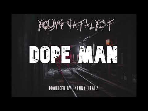 Young Catalyst - DOPE MAN (Official Audio)