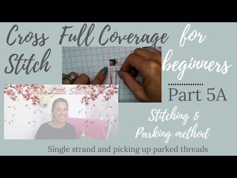 Cross stitch full coverage for beginners - Part Five/A