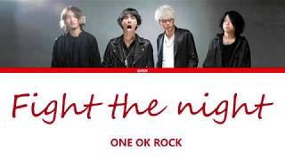 Download lagu ONE OK ROCK - Fight the night  (Lyrics Eng/Esp) mp3