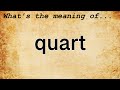 Quart Meaning : Definition of Quart
