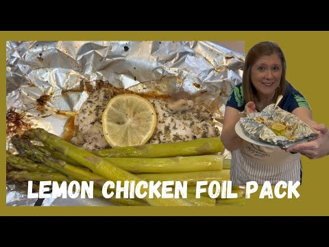 Lemon Chicken and Asparagus Foil Pack  #aluminumfoil #lemonchicken #grilledchicken