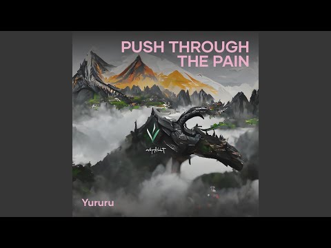 Push Through the Pain