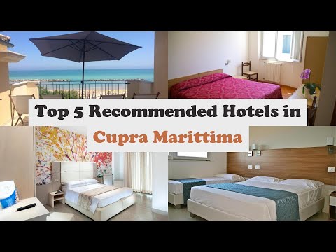 Top 5 Recommended Hotels In Cupra Marittima | Best Hotels In Cupra Marittima
