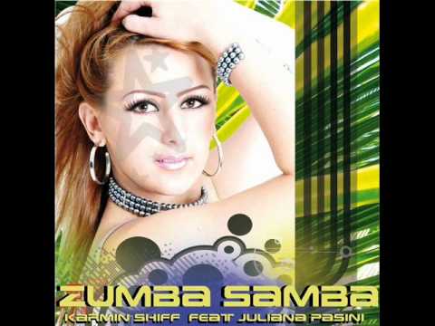 Karmin Shiff feat Juliana Pasini - Zumba Samba (Original Radio) ZUMBA FITNESS (Zin 32) Class!