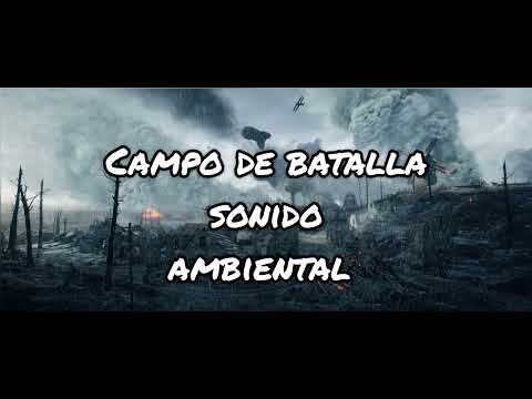 Campo de batalla - Sonido ambiental