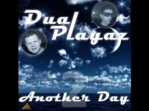 Dual Playaz - Another Day (Club Mix) Preview