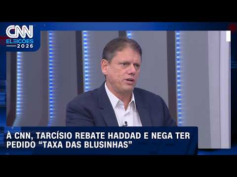 Tarcísio rebate Haddad e nega ter pedido “taxa das blusinhas” | CNN ELEIÇÕES