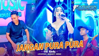 Download lagu JANGAN PURA PURA Eva Kholiq F MUSIC Ft FARIS KENDANG Live Biyodo #2025 mp3