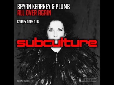 Bryan Kearney & Plumb - All Over Again (Karney Dark Dub Extended Mix) Tech Trance 2021