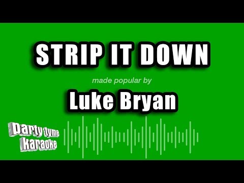 Strip It Down - Karaoke