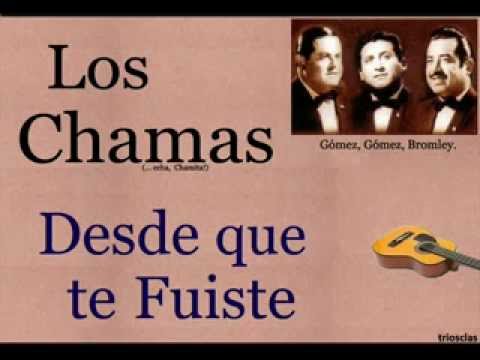 Los Chamas:  Desde que te Fuiste  -  (letra y acordes)