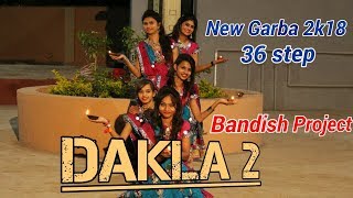 Bandish projekt - Dakla 2 |  Raas Garba New Steps (36 step) 2k18 by Ketan Mehta