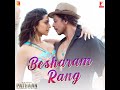 Besharam Rang Song | Pathaan | Remix |