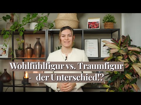 Wohlfühlfigur vs. Traumfigur - der kleine aber feine Unterschied!?