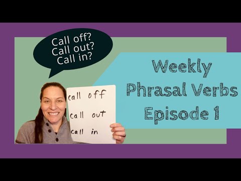 Phrasal Verbs Ep. 1 | Call Off, Call Out, Call In