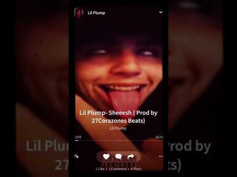 Lil Plump- Sheeeeesh ( Prod by 27Corazones Beats)