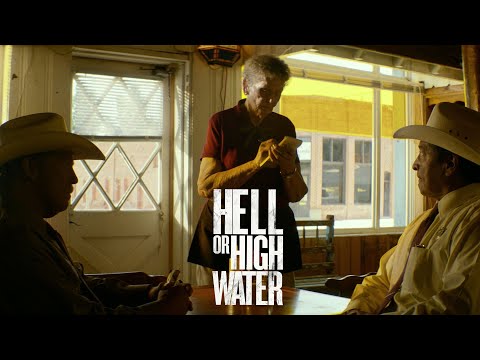 Hell or High Water - Official Clip - What Don't You Want?