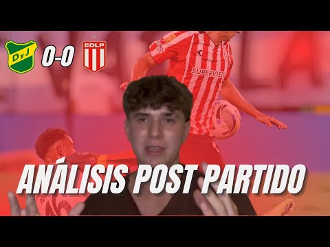 ANÁLISIS POST PARTIDO // DEFENSA Y JUSTICIA 0-0 ESTUDIANTES.