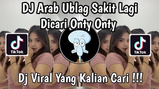 Download lagu DJ ARAB UBLAG SAKIT LAGI DICARI ONTY ONTY DICARI ONTY ONTY VIRAL TIKTOK TERBARU 2026 !!! mp3