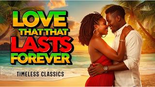 Download lagu Love That Lasts Forever: Timeless Hits for Romantic Moments | Best Reggae Lovers Rock of All Time mp3 Download lagu Love That Lasts Forever: Timeless Hits for Romantic Moments | Best Reggae Lovers Rock of All Time mp3