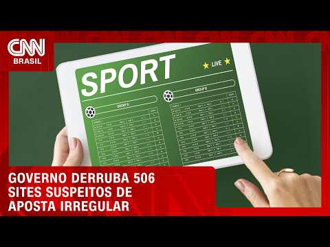 Fim das bets: governo derruba 506 sites suspeitos apostas ilegais | CNN NOVO DIA