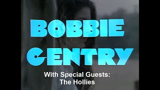 Bobbie Gentry With Special Guests: The Hollies