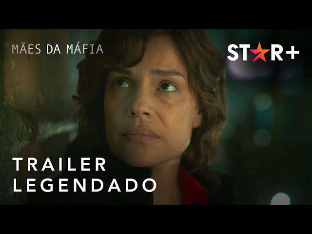Mães Da Máfia | Trailer Oficial Legendado | Star+