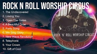 Rock n Roll Worship Circus Christian Songs The Blessing 2024 ~ Best Praise And Worship Songs
