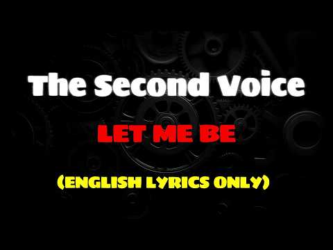 The Second Voice - LET ME BE
