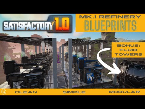 Modular Mk.1 Refinery Blueprints Satisfactory 1.0 Factory Blueprint Guide  Ep. 7