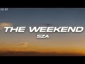 SZA The Weekend Lyrics