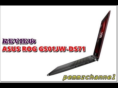 Review Asus ROG G501JW-DS71 - Slimmest ROG Notebook Ever made (in-Bahasa)