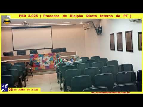 Tv Educativa   PED 2025  Eleições Interna do PT 06 Julho2025  Câmara Municipal de Marília SP