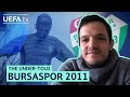 THE UNDER-TOLD | Bursaspor, 2011