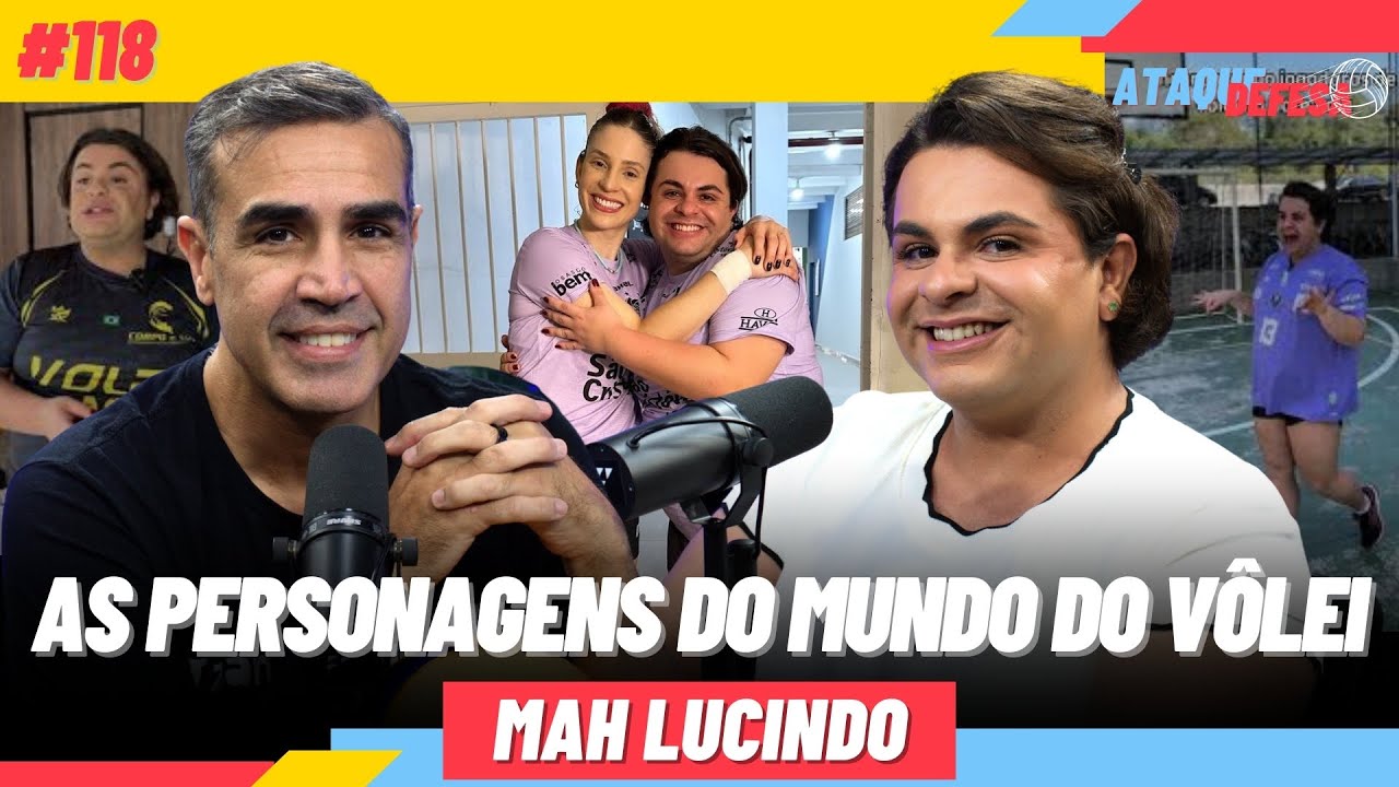 MAH LUCINDO | COMO O VÔLEI MUDOU A MINHA VIDA | ATAQUE DEFESA #118