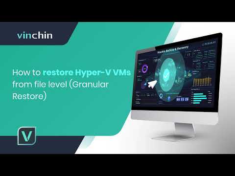 How to restore Hyper-V VMs from file level（Granular Restore)?