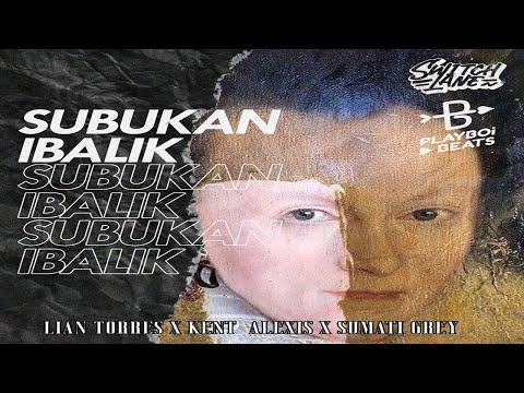 Subukan Ibalik - Lian Torres , Kent Alexis , Sumati Grey (Official Audio)