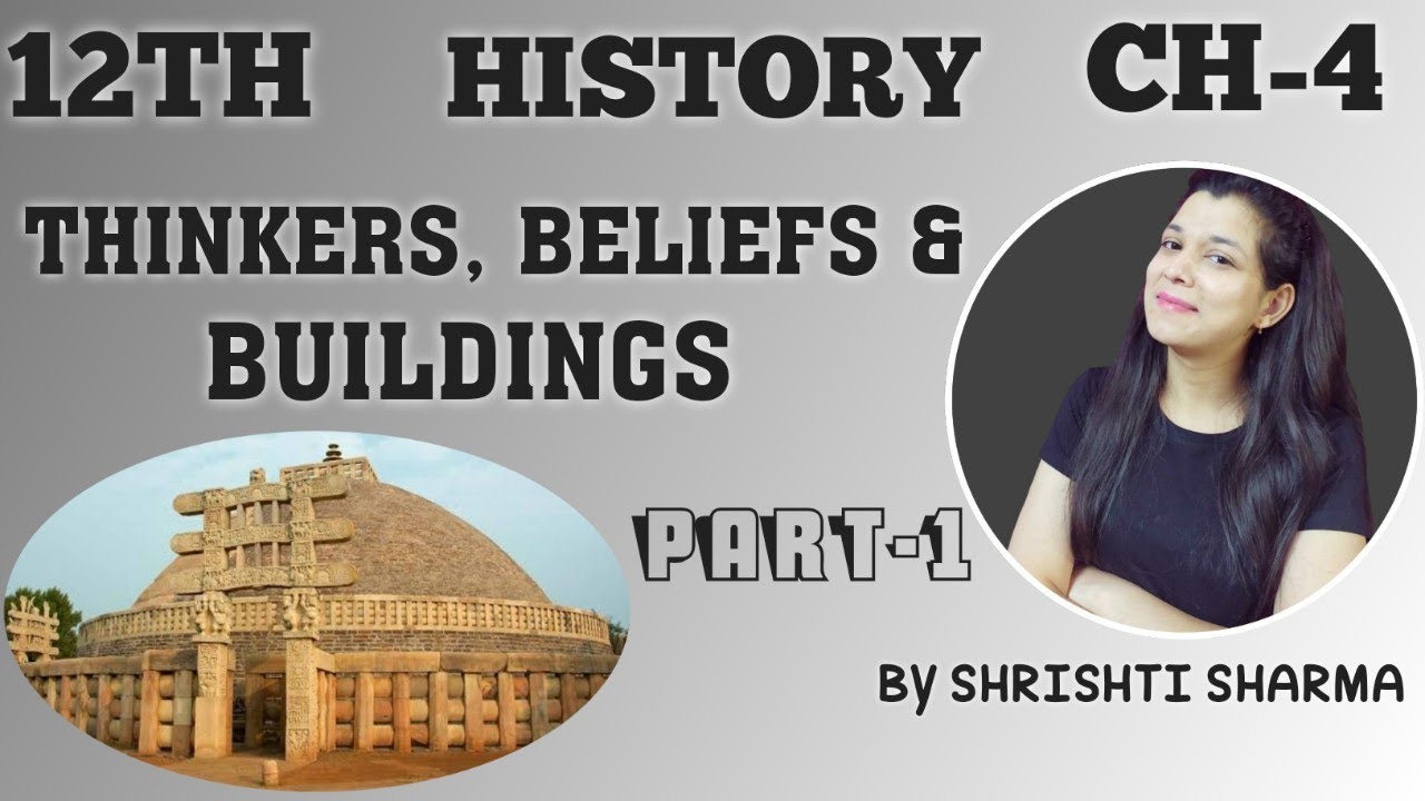 Chapter-4 THINKERS, BELIEFS AND BUILDINGS - Cultural Developments class-12 //By Shrishti Sharma