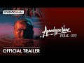 APOCALYPSE NOW FINAL CUT Official Trailer STUDIOCANAL International