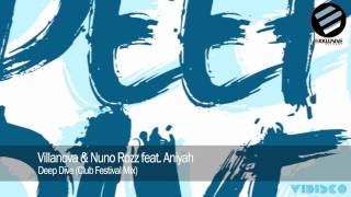 Villanova & Nuno Rozz feat. Aniyah - Deep Dive (Club Festival Mix)