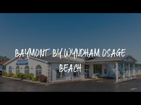 Baymont by Wyndham Osage Beach Review - Osage Beach , United States of America