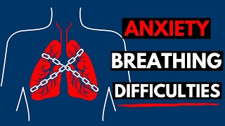 Difficulty Breathing – Anxiety and Panic Symptoms Explained!