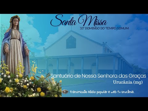 ⛪Santa Missa Direto do Santuário de Nossa Senhora das Graças, em Urucânia-MG.